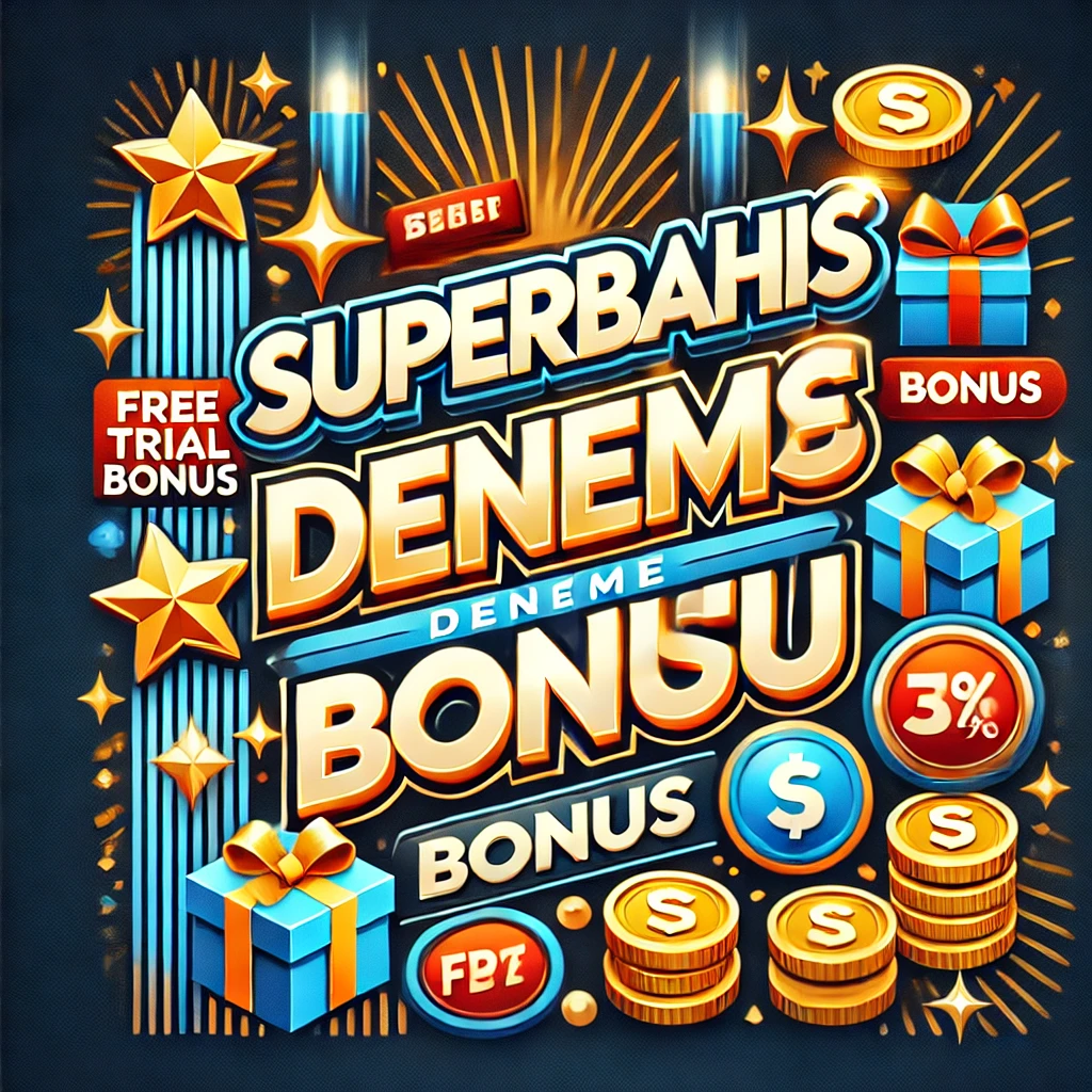 Superbahis Deneme Bonusu