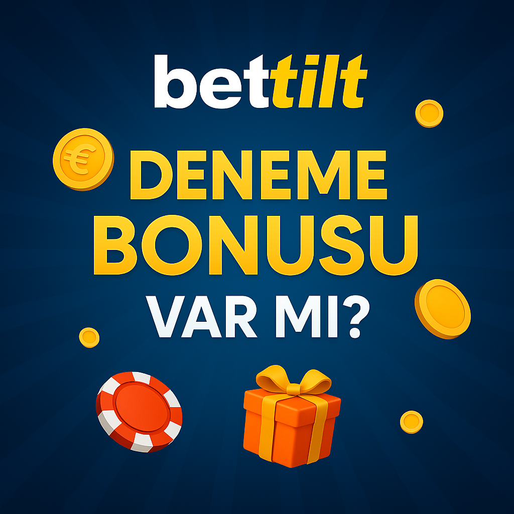 Bettilt Deneme Bonusu Var Mı?