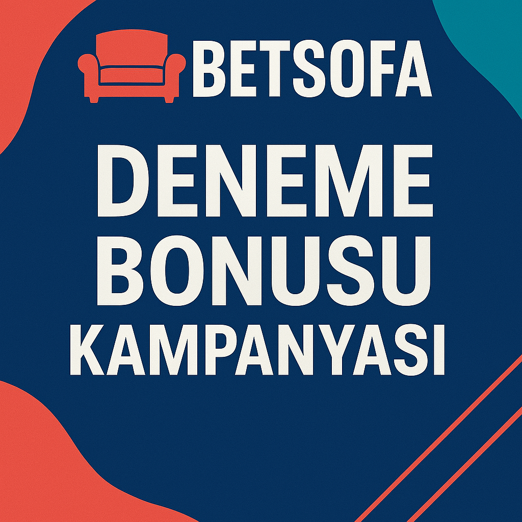 Betsofa Deneme Bonusu Kampanyası