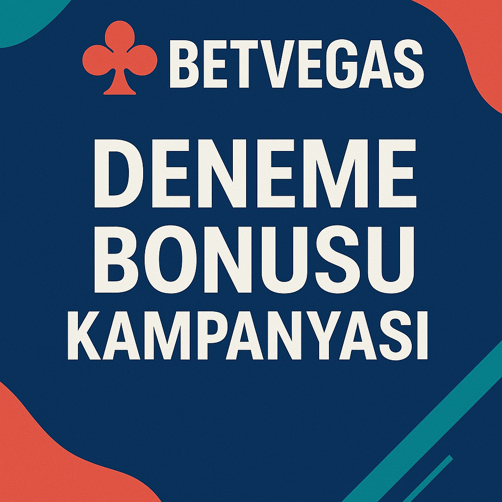 Betvegas Deneme Bonusu