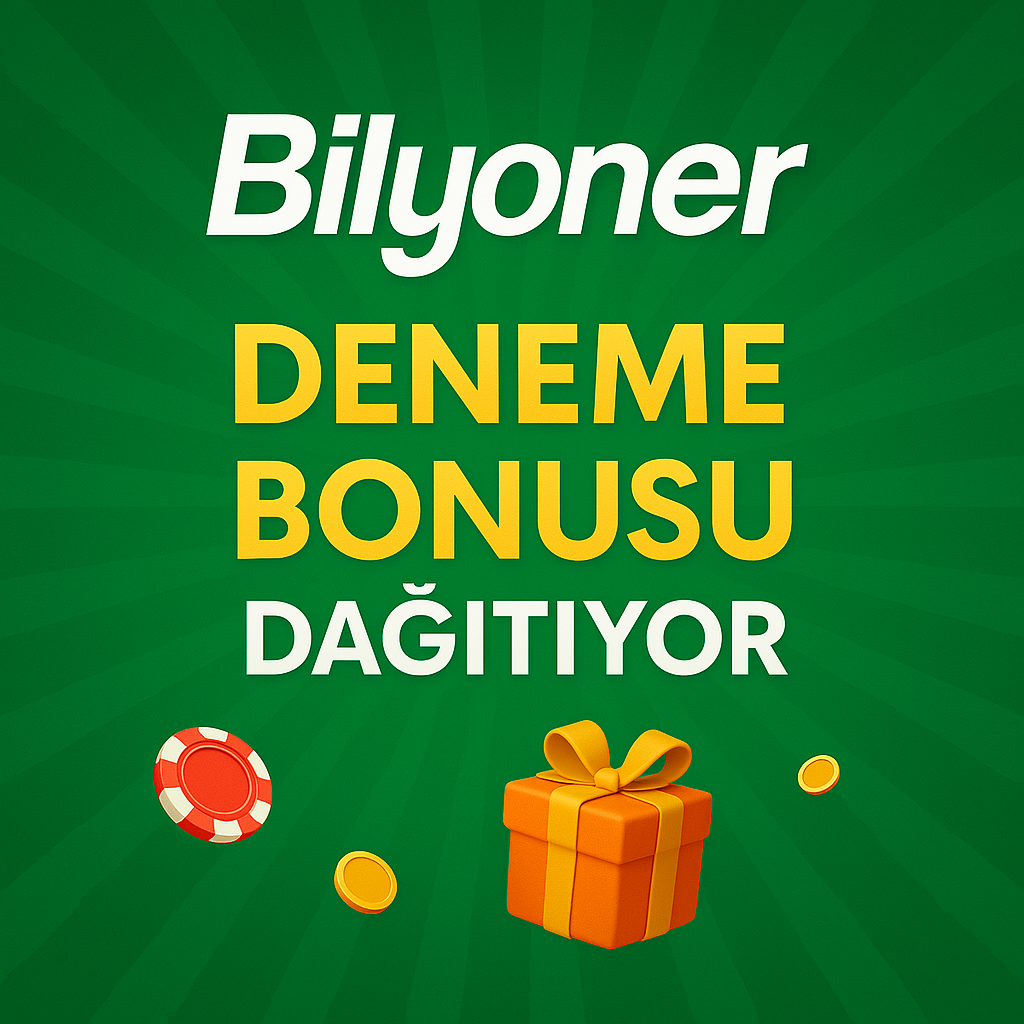 Bilyoner Deneme Bonusu Dağıtıyor
