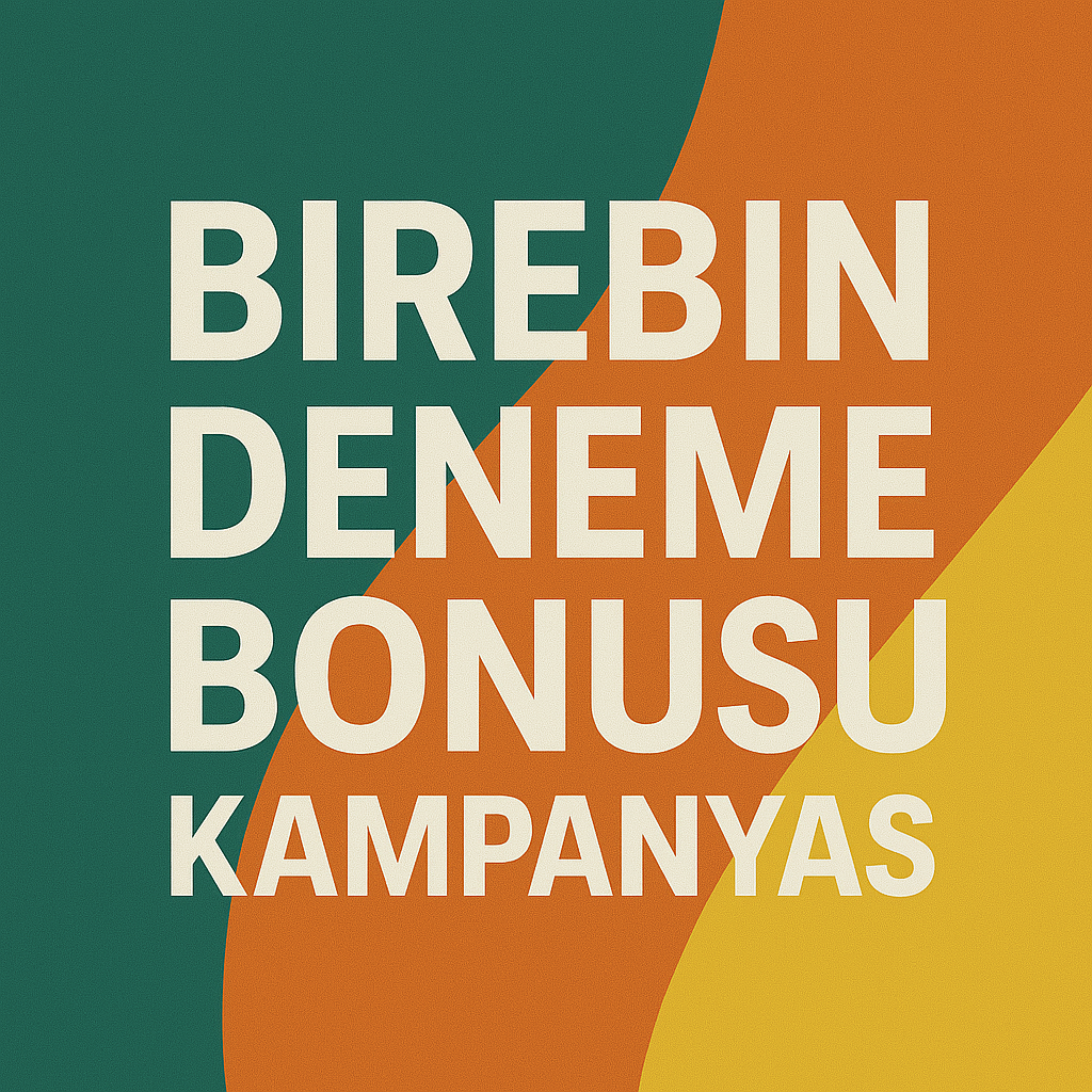 Birebin Deneme Bonusu Kampanyası