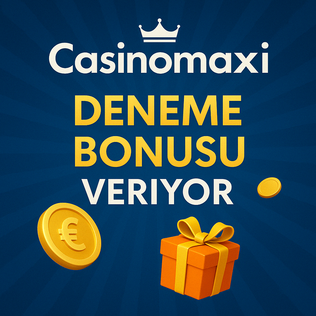 Casinomaxi Deneme Bonusu Veriyor