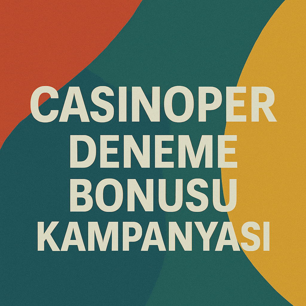 Casinoper Deneme Bonusu Kampanyası