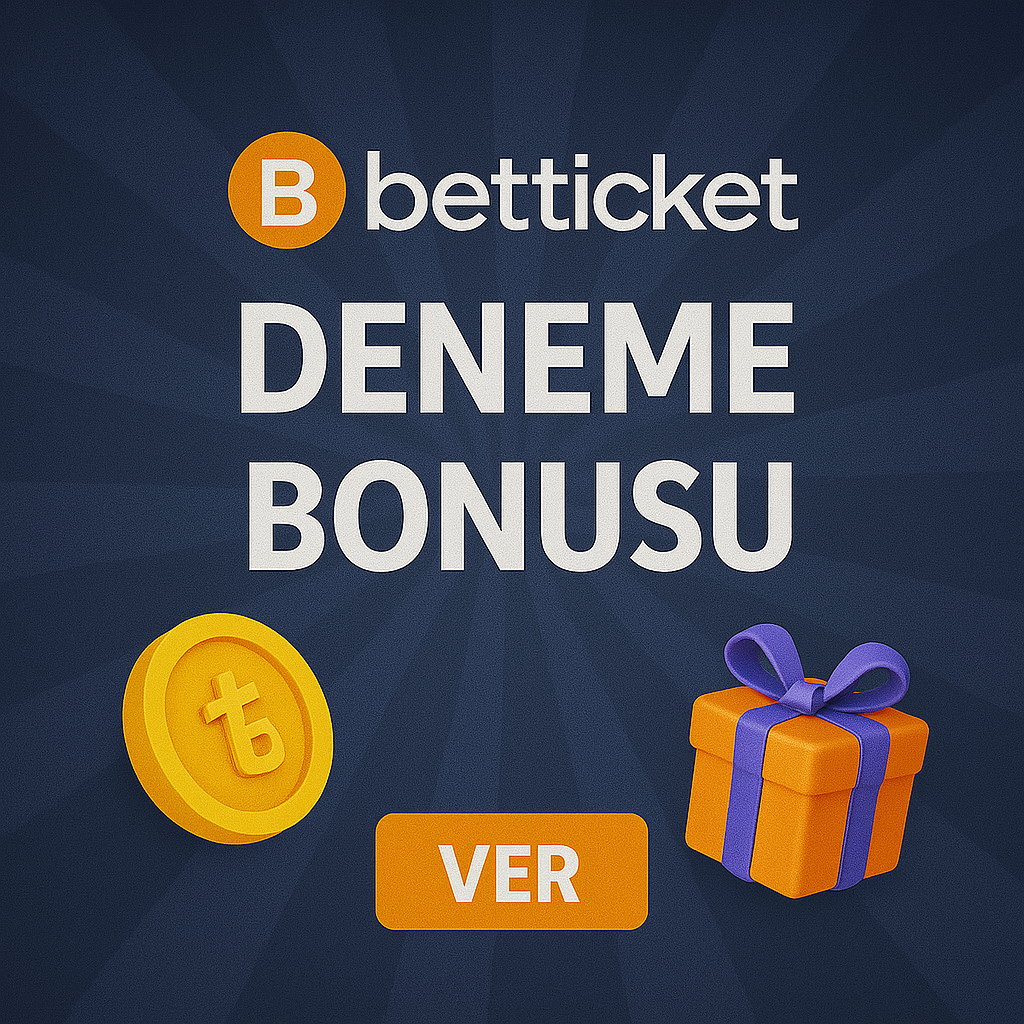 Betticket Deneme Bonusu